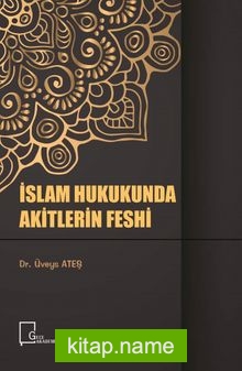 İslam Hukukunda Akitlerin Feshi