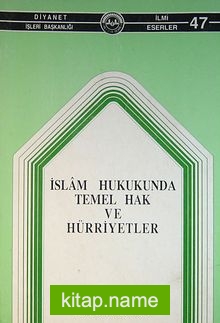 İslam Hukukunda Temel Hak ve Hürriyetler (1-I-17)