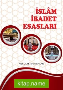 İslam İbadet Esasları