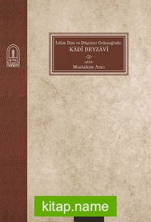 İslam İlim Ve Düşünce Geleneğinde Kadi Beyzavi