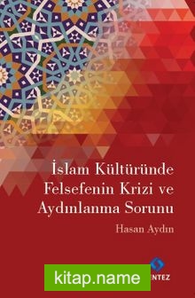 İslam Kültüründe Felsefenin Krizi ve Aydınlanma Sorunu