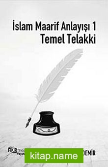 İslam Maarif Anlayışı 1 Temel Telakki