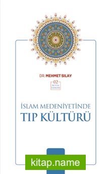 İslam Medeniyetinde Tıp Kültürü