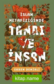 İslam Metafiziğinde  Tanrı ve İnsan