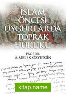 İslam Öncesi Uygurlarda Toprak Hukuku