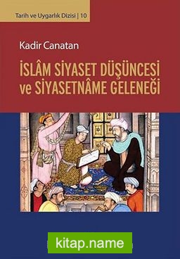 İslam Siyaset Düşüncesi ve Siyasetname Geleneği