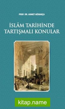 İslam Tarihinde Tartışmalı Konular