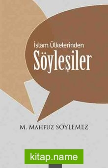 İslam Ülkelerinden Söyleşiler