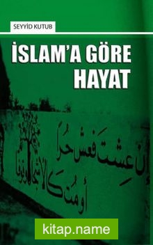 İslam’a Göre Hayat