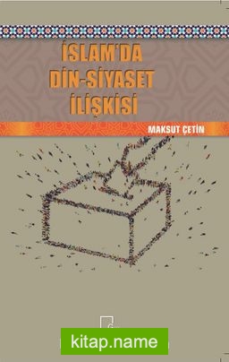 İslam’da Din-Siyaset ilişkisi