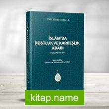 İslam’da Dostluk ve Kardeşlik Adabı