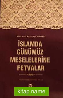 İslamda Günümüz Meselelerine Fetvalar