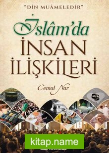 İslam’da İnsan İlişkileri