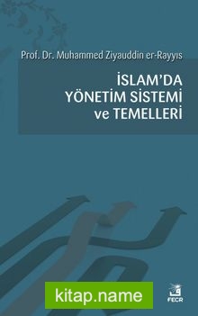 İslam’da Yönetim Sistemi ve Temelleri