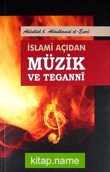 İslami Açıdan Müzik ve Teganni