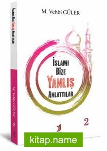İslamı Bize Yanlış Anlattılar-2