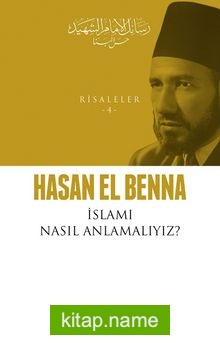 İslamı Nasıl Anlamalıyız? / Risaleler 4