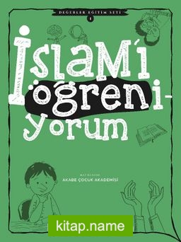 İslam’ı Öğreniyorum / Değerler Eğitim Seti 1