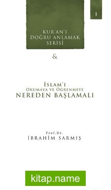 İslam’ı Okumaya ve Öğrenmeye Nereden Başlamalı