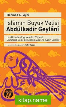 İslamın Büyük Velisi Abdülkadir Geylani