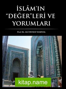 İslam’ın Değerleri ve Yorumları