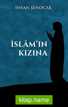 İslam’ın Kızına