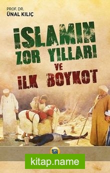 İslamın Zor Yılları ve İlk Boykot