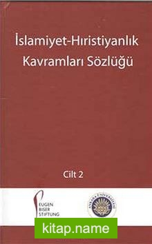 İslamiyet-Hıristiyanlık Kavramları Sözlüğü (2 Cilt)