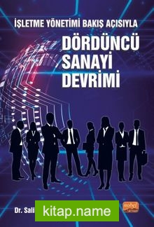 İşletme Yönetimi Bakış Açısıyla Dördüncü Sanayi Devrimi