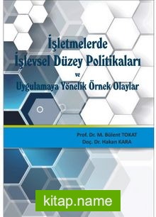 İşletmelerde İşlevsel Düzey Politikaları ve Uygulamaya Yönelik Örnek Olaylar