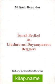 İsmail Beşikçi ile Uluslararası Dayanışmanın Belgeleri