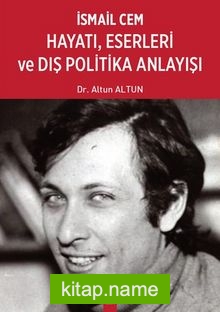 İsmail Cem Hayatı, Eserleri ve Dış Politika Anlayışı