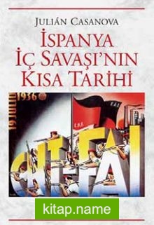 İspanya İç Savaşı’nın Kısa Tarihi