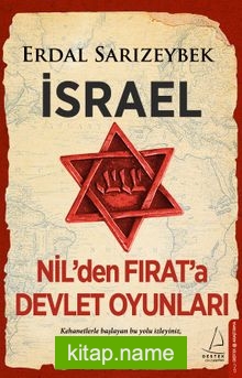 İsrael  Nil’den Fırat’a Devlet Oyunları