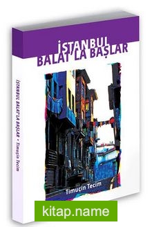 İstanbul Balat’la Başlar