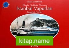 İstanbul Vapurları  Yandan Çarklıdan Günümüze