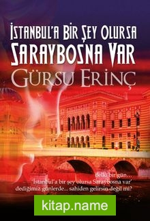 İstanbul’a Bir Şey Olursa Saraybosna Var