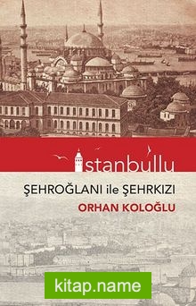 İstanbullu Şehroğlanı ile Şehrkızı