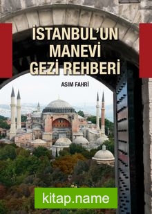 İstanbul’un Manevi Gezi Rehberi