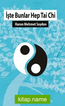 İşte Bunlar Hep Tai Chi