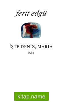 İşte Deniz Maria