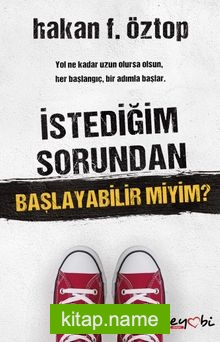 İstediğim Sorundan Başlayabilir Miyim?