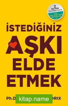 İstediğiniz Aşkı Elde Etmek