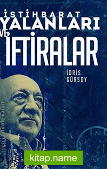 İstihbarat Yalanları ve İftiralar