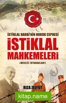 İstiklal Mahkemeleri (Meclis Tutanakları)