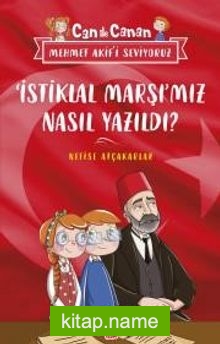 İstiklal Marşımız Nasıl Yazıldı? Can ile Canan Mehmet Akifi Seviyoruz