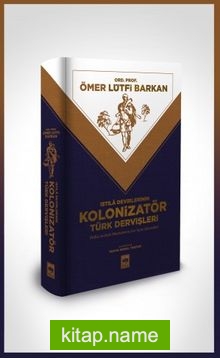 İstila Devirlerinin Kolonizatör Türk Dervişleri  Nüfus ve İskan Meselelerine Dair Toplu Çalışmalar