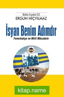 İsyan Benim Adımdır Fenerbahçe ve Milli Müdahale