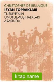 İsyan Toprakları  Türkiye’nin Unutulmuş Halkları Arasında