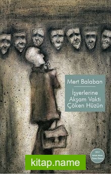 İşyerlerine Akşam Vakti Çöken Hüzün